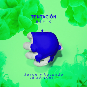 Tentación (Remix) [feat. Luizor & Gea]