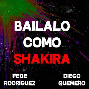 Bailalo Como Shakira