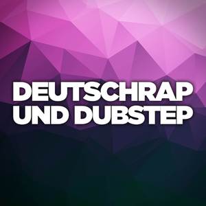 Deutschrap und Dubstep