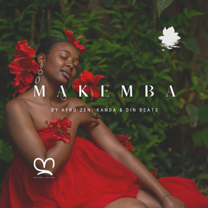 Makemba (feat. Kitoko Sound, Mwana Ya Suka, Afro Zen & Din BEATS)