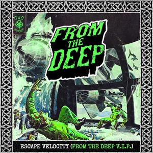 Escape Velocity (FROM THE DEEP VIP)