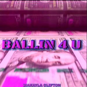 BALLIN 4 U
