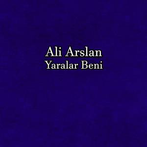 Yaralar Beni