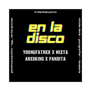 En la disco (feat. Aresking, Mizta & Pandita)