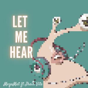 Let me hear (feat. Jhair Vite)