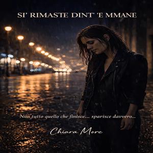 SI’ RIMASTA DINT’ ‘E MMANE