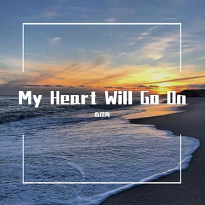 My Heart Will Go On