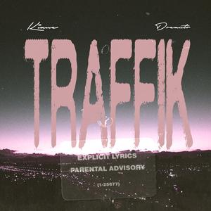 Traffik (feat. Dreauto)