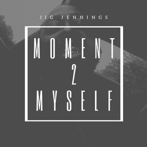Moment 2 Myself