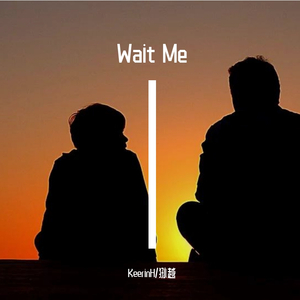 Wait Me