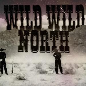 wild wild north