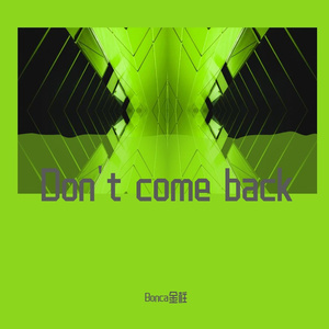 Don't come back