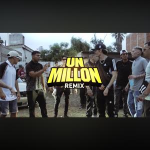 UN MILLON REMIX (feat. J-P, IVAN ELITE, REHAL V, Ale men, 13$$E, IAN R, Fran CK, Radicación alejo & Máxi león)