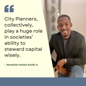 City Planners, Collectively, Play a Huge Role in Societies’ ability to Steward Capital Wisely