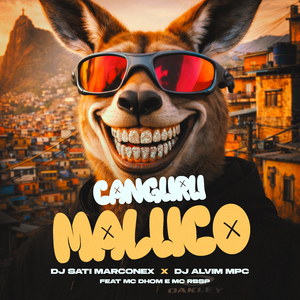 Canguru Maluco (feat. MC Dhom & MC Rbsp)