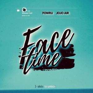 FaceTime (feat. Fowru)