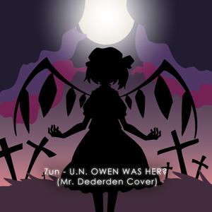U.N. Owen Was Her? (Flandre's Theme)