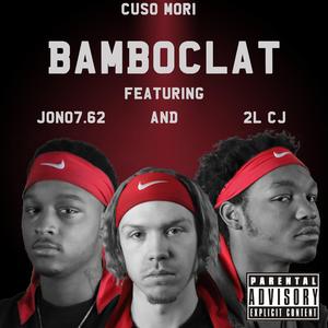 Bamboclat (feat. Jono7.62 & 2L CJ)