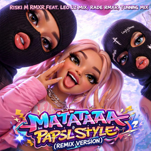 MATATAA PAPSEL STYLE (Remastered version)