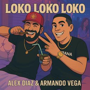 Loko Loko Loko (feat. Armando Vega)