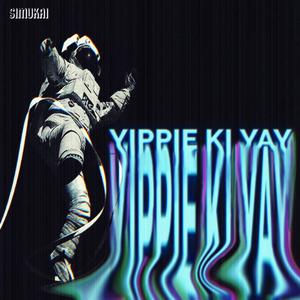 Yippie Ki Yay