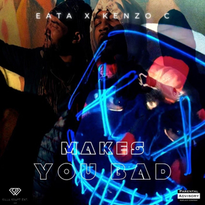 Makes You Bad (feat. Kenzo C.)