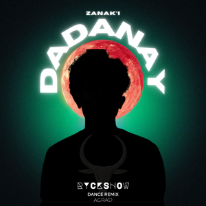 Zanak'i Dadanay (DJ Edit)