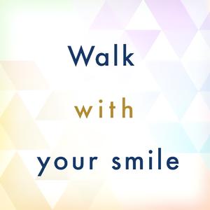 Walk with your smile