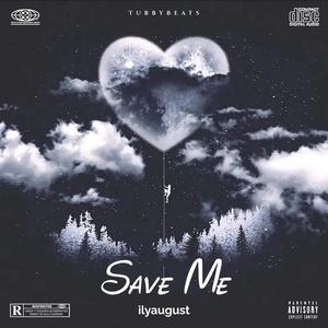 SAVE ME (feat. ilyaugust)