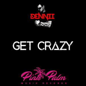 Get Crazy (Original Mix)