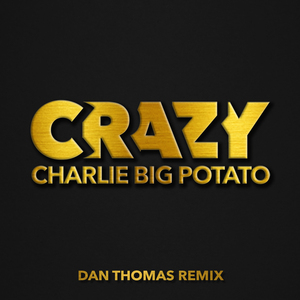 Crazy (Dan Thomas Radio Drop)
