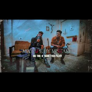 MIXTAPE BY MISTAKE (feat. MC THC)