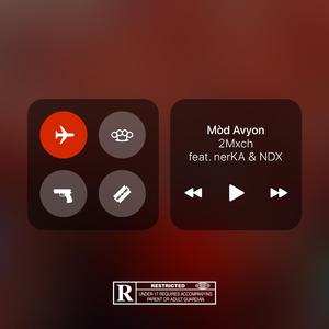Mòd Avyon (feat. Nerka & NDX)