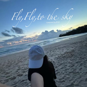 Fly,Fly,to the Sky