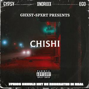 CHISHI (feat. Flingypsy & Ego)