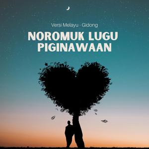 Noromuk Lugu Piginawaan Versi Melayu