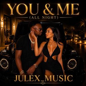 You & Me (All Night)