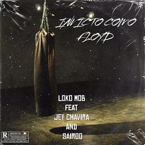 Invicto Como Floyd (feat. Jey Chavira & Sairoo)