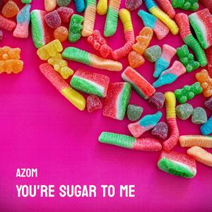 You're sugar to me (house mix)