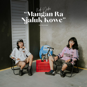 Mangan Ra Njaluk Kowe