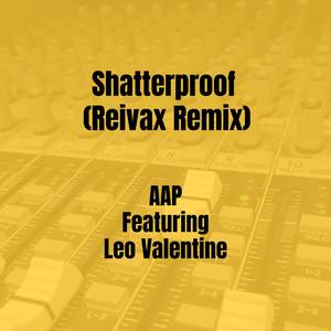 Shatterproof (Reivax Remix)