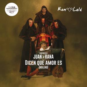 Cancionero de Juan Rana. Dicen Que Amor Es (Bolero)