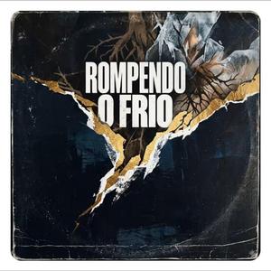 ROMPENDO O FRIO