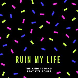 Ruin My Life