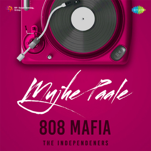 Mujhe Paale - 808 Mafia
