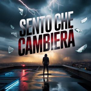 SENTO CHE CAMBIERÀ