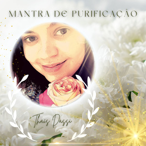 Mantra de Purificação ( Ser Divino )