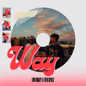 The Way (feat. DTH SpaZz)