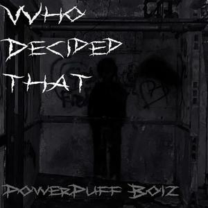 Who decided that (Demo)