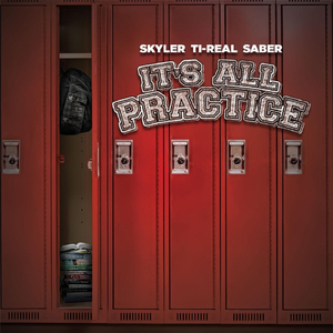 It's All Practice Cypher (feat. Sir Skitzo, One8tea & Fresh I.E)